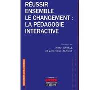 Réussir ensemble le changement : la pédagogie interactive Henri Savall (Auteur), Véronique Zardet (Auteur)