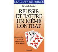 Réussir et battre un même contrat Tome 1 - Edwin B. Kantar - Grasset - broché - Livre
