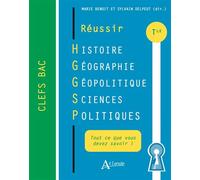 Réussir Histoire Géographie Géopolitique Sciences politiques - Terminale - Marie Benoit - Atlande Eds - broché - Scolaire / Universitaire
