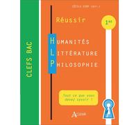 Réussir Humanités Littérature Philosophie - Première