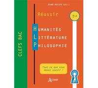 Réussir Humanités Littérature Philosophie - Terminale