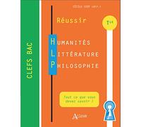 Réussir Humanités Littérature Philosophie - Terminale