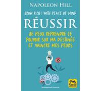 Réussir: Je peux reprendre le pouvoir sur ma destinée et vaincre mes peurs