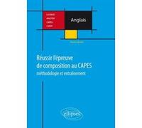 Réussir l’épreuve de composition au CAPES d’anglais. Méthodologie et entraînement Flavien Bardet (Auteur), Otilia Bardet (Auteur)