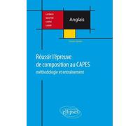 Réussir l’épreuve de composition au CAPES d’anglais. Méthodologie et entraînement - Flavien Bardet - Ellipses - broché - Méthode de langue