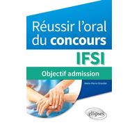Réussir l’oral du concours IFSI : objectif admission