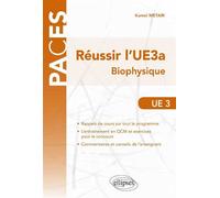 Réussir l’UE3a. Biophysique - Kamel Metari - Ellipses - broché - Scolaire / Universitaire