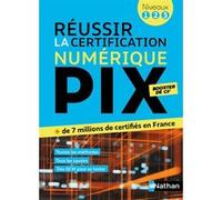 Réussir la certification PIX - Le numérique pour tous (Pix niveaux 1-2-3) Hervé Riou (Directeur éditorial), Benjamin Aupetit (Auteur), Pierre-Louis Chiambaretto (Auteur), Mathieu Mounaud (Auteur)