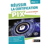 Réussir la certification Pix (niveaux 4-5)