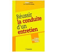 Reussir La Conduite D'un Entretien - 2eme Edition
