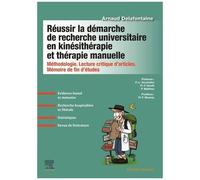 Réussir La Démarche De Recherche Universitaire En Kinésithérapie Et Thérapie Manuelle - Méthodologie, Lecture Critique D'articles, Mémoire De Fin D'études