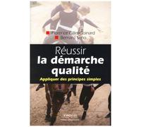 Florence Gillet-Goinard, B. Seno – Réussir la démarche qualité – Appliquer des principes simples