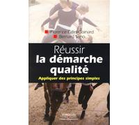 Réussir la démarche qualité Appliquer des principes simples - Florence Gillet-Goinard - Organisation Eds D' - broché - Etude