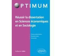 Réussir la dissertation en Sciences économiques et en Sociologie - Guillaume Vallet - Ellipses - broché - Scolaire / Universitaire
