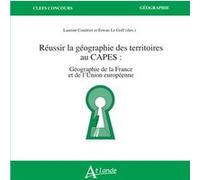 Réussir la Géographie des territoires au Capes Pierre Ageron (Auteur), Eloïse Libourel (Auteur), Alexandra Monot (Auteur), Audrey Tissut (Auteur), Marie-Fleur Albecker (Auteur), Raphaël Babinet (Auteu
