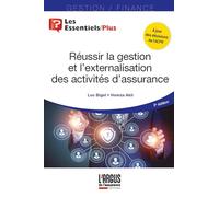 Réussir la gestion et l'externalisation des activités d'assurance