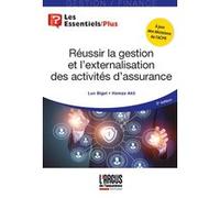 Réussir la gestion et l'externalisation des activités d'assurance Luc Bigel (Auteur), Hamza Akli (Auteur)