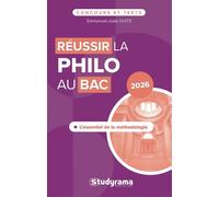 Réussir La Philo Au Bac - L'essentiel De La Méthodologie