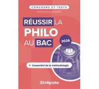 Réussir la philo au bac L'essentiel de la méthodologie, Bac 2026 - Emmanuel-Juste Duits - Studyrama Eds - broché - Scolaire / Universitaire