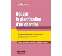 Réussir la planification d'un chantier Narjes Ben Salah Chaabane (Auteur), Alexandre Docteur (Auteur)