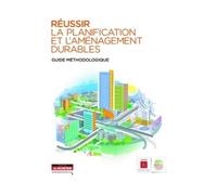 Réussir la planification et l'aménagement durables