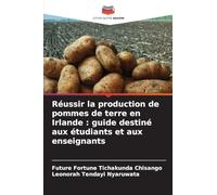 Réussir la production de pommes de terre en Irlande : guide destiné aux étudiants et aux enseignants