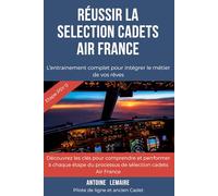 Réussir la sélection cadets Air France: L’entrainement complet aux PSY0 pour intégrer le métier de vos rêves