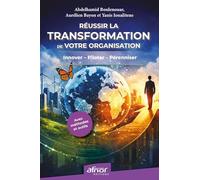Réussir la transformation de votre organisation: Innover, piloter, pérenniser