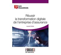 Réussir la transformation digitale de l'entreprise d'assurance