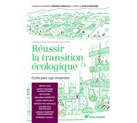 Réussir La Transition Écologique - Outils Pour Agir Ensemble | Occasion