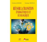 Réussir la transition énergétique et écologique, 2e édition - Prix Turgot 2025 2024 - Dominique Chesneau - Ma Editions - broché - Etude