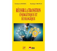Réussir la transition énergétique et écologique, 2e édition - Prix Turgot 2025 2024 - Dominique Chesneau - Ma Editions - broché - Etude