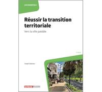 Réussir la transition territoriale: Vers la ville paisible