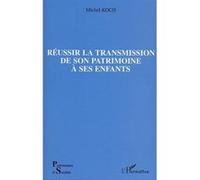 Réussir la transmission de son patrimoine à ses enfants