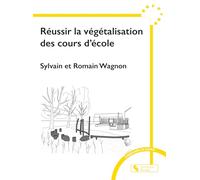 Réussir la végétalisation des cours d'école