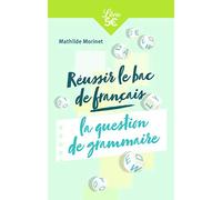 Réussir Le Bac Français : L'épreuve De Grammaire
