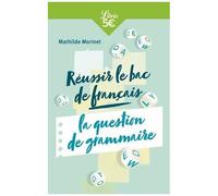 Réussir Le Bac Français : L'épreuve De Grammaire