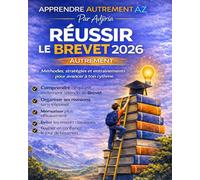 Réussir le Brevet 2026 autrement: Méthodes, stratégies et entraînements pour avancer à ton rythme