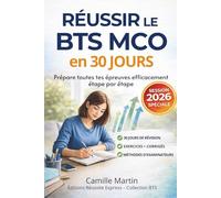 Réussir le BTS MCO en 30 Jours: Prépare toutes tes épreuves efficacement avec 30 jours d’exercices corrigés, fiches récapitulatives et conseils d’examinateurs.