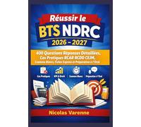 Réussir le BTS NDRC 2026 - 2027: 400 Questions Réponses Détaillées, Cas Pratiques RCAR RCDD CEJM, Examens Blancs, Fiches Express et Préparation à l’Oral