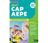 Réussir le CAP AEPE 2027-2028 - Annales Corrigées | Sujets officiels corrigés, préparation oral et écrit, EP1 EP2 EP3