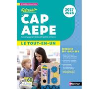 Réussir le CAP AEPE 2027-2028 - Le tout-en-un | Préparation CAP Accompagnant Éducatif Petite Enfance | Cours, fiches, méthodologie, sujets corrigés EP1 EP2 EP3