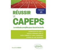 Réussir le CAPEPS Concours externe L3. La méthode complète pour réussir les écrits - Youcef Al Anbagi - Ellipses - ebook (ePub) - Scolaire / Universitaire