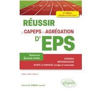 Réussir le CAPEPS et l’agrégation d’éducation physique et sportive (EPS)