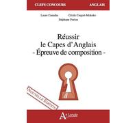 Réussir le CAPES d'Anglais Épreuve de composition - Laure Canadas - Atlande Eds - broché - Scolaire / Universitaire