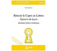 Réussir Le Capes De Lettres - Epreuve De Leçon - Domaine Lettres Modernes
