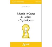 Réussir Le Capes De Lettres - Stylistique