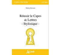 Réussir le capès de lettres - Stylistique - Mathieu Bermann - Atlande Eds - broché - Manuel