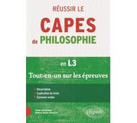 Réussir le CAPES de Philosophie en L3: Tout-en-un sur les épreuves