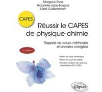 Réussir le CAPES de physique-chimie: Rappels de cours, méthodes et annales corrigées